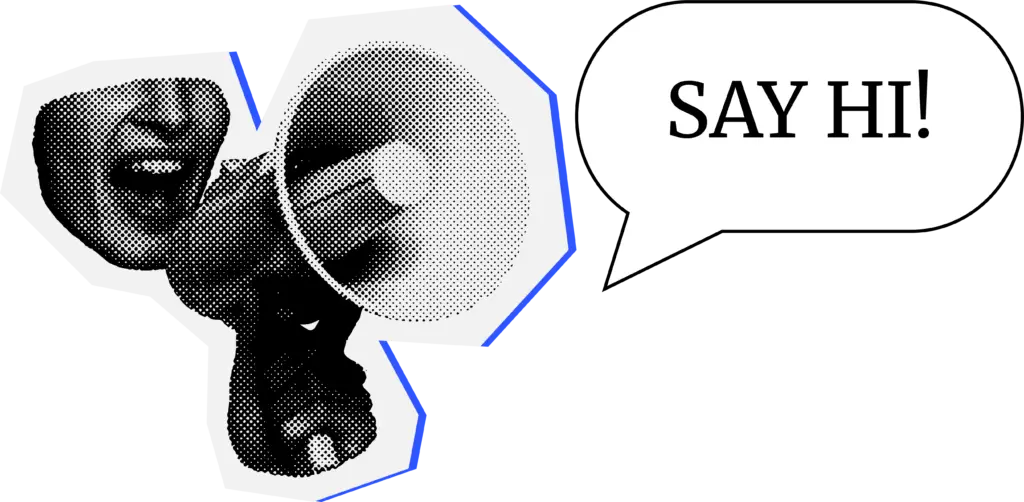 Illustration of a person shouting through a megaphone with a speech bubble that says “Say hi!” — contact section graphic for Go Social Studios.